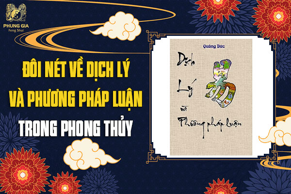 Dịch Lý Và Phương Pháp Luận Trong Phong Thủy