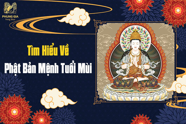 Ý Nghĩa Của Phật Bản Mệnh Tuổi Mùi