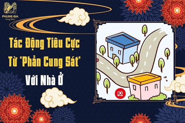 Tác Động Tiêu Cực Từ “Phản Cung Sát” Với Nhà Ở