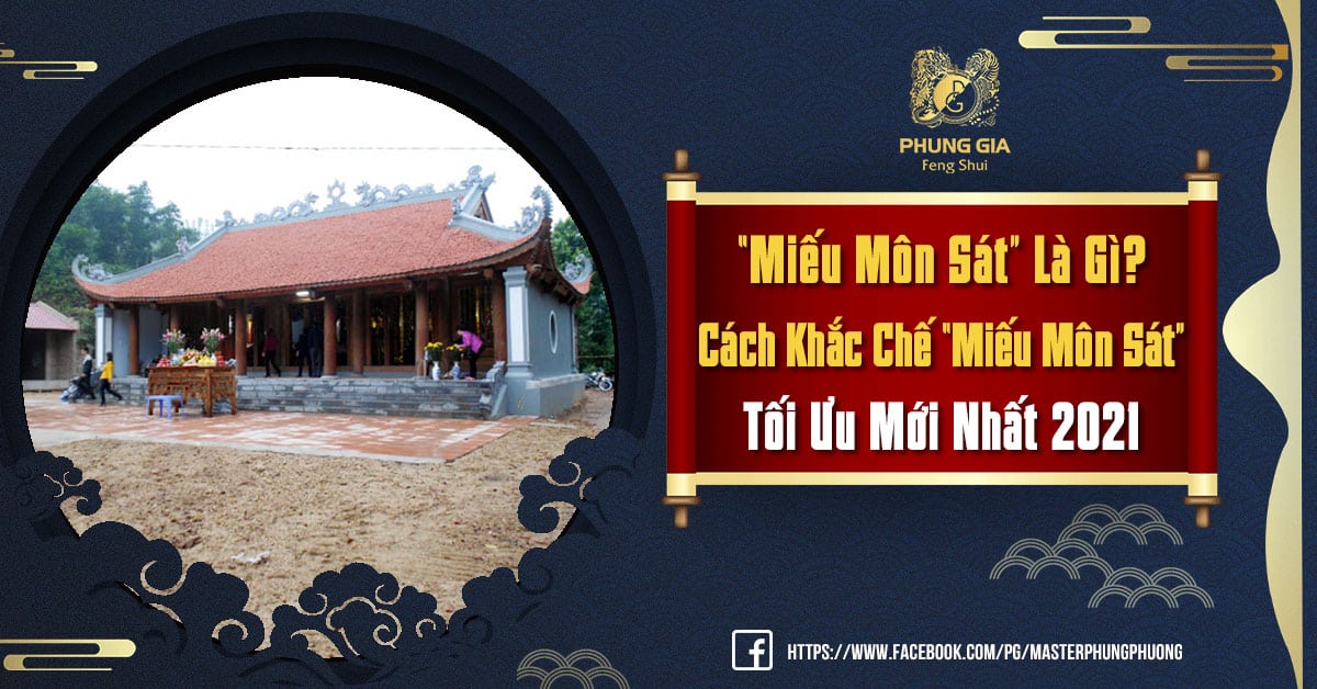 “Miếu Môn Sát” Là Gì? Cách Khắc Chế “Miếu Môn Sát” Tối Ưu Mới Nhất 2021