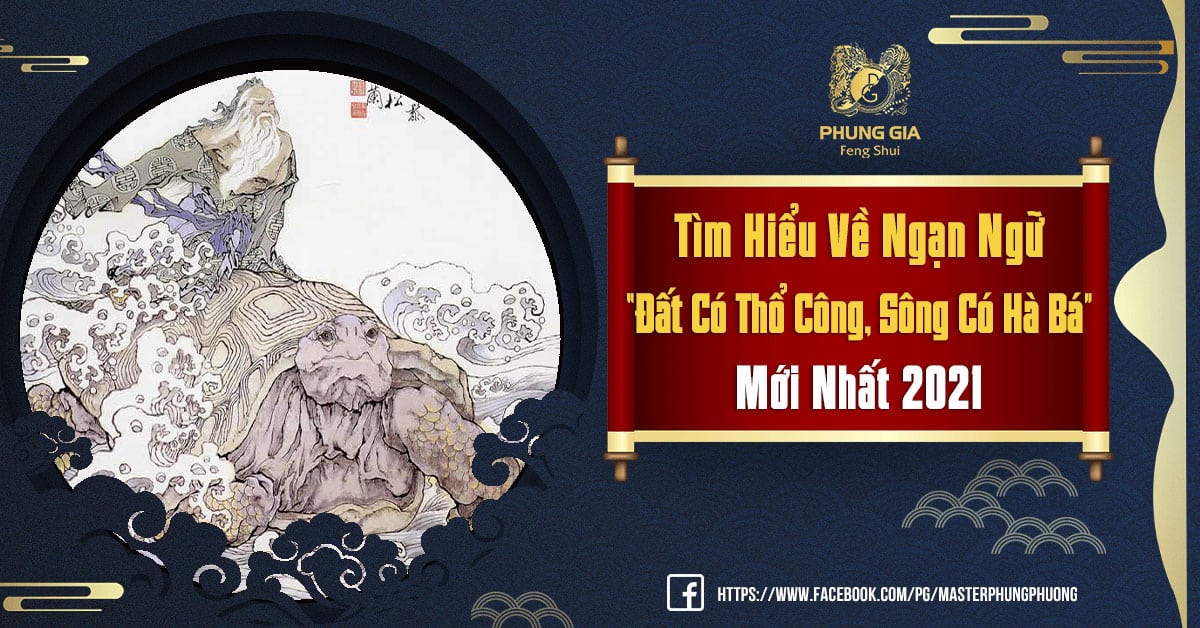 Tìm Hiểu Về Ngạn Ngữ “Đất Có Thổ Công, Sông Có Hà Bá” Mới Nhất 2021