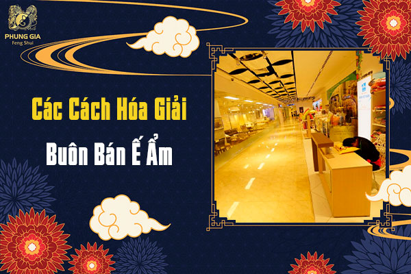 Hóa Giải Buôn Bán Ế Ẩm Hiệu Quả Nhất