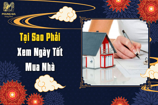 Phong Thuỷ Xem Ngày Tốt Mua Nhà Đại Cát ?