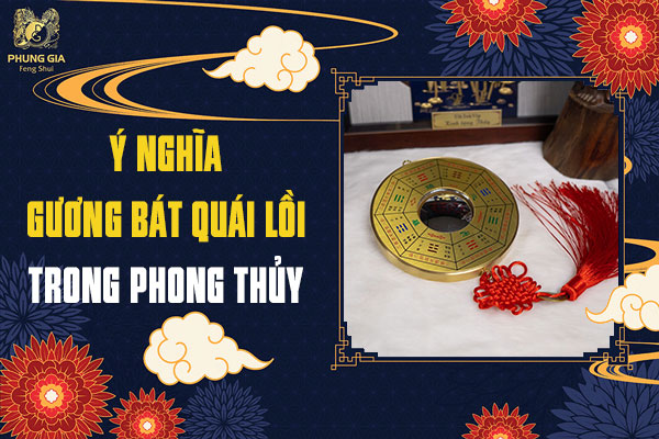 Gương Bát Quái Lồi: Khái Niệm, Ý Nghĩa Phong Thủy Và Cách Treo Tối Ưu Nhất