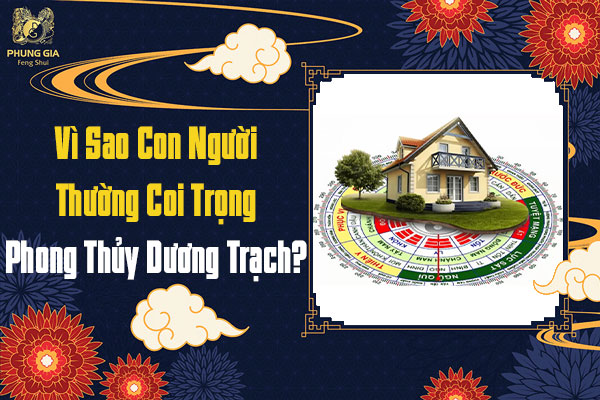 Khái Niệm Dương Trạch Trong Phong Thủy Là Gì?