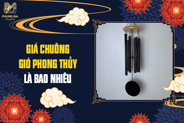 Mua Chuông Gió Phong Thủy Ở Đâu Tốt Nhất Và Giá Bao Nhiêu?