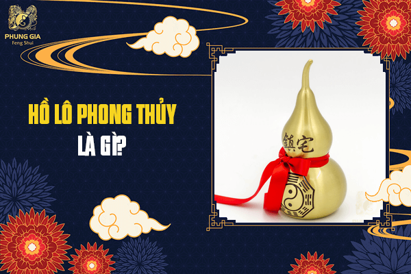 Mua Hồ Lô Phong Thủy Ở Đâu Uy Tín Và Giá Bao Nhiêu?