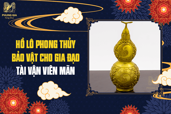 Mua Hồ Lô Phong Thủy Ở Đâu Uy Tín Và Giá Bao Nhiêu?