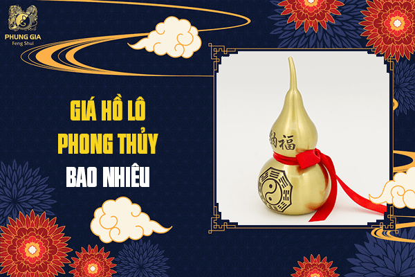 Mua Hồ Lô Phong Thủy Ở Đâu Uy Tín Và Giá Bao Nhiêu?