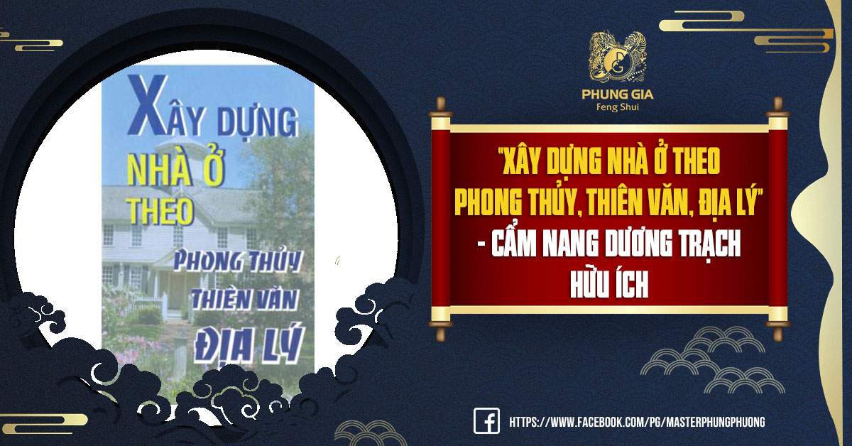 Review sách Xây dựng nhà ở theo phong thủy, thiên văn, địa lý