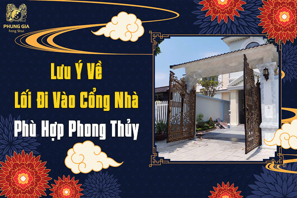 Lưu Ý Lối Đi Vào Cổng Hợp Phong Thủy