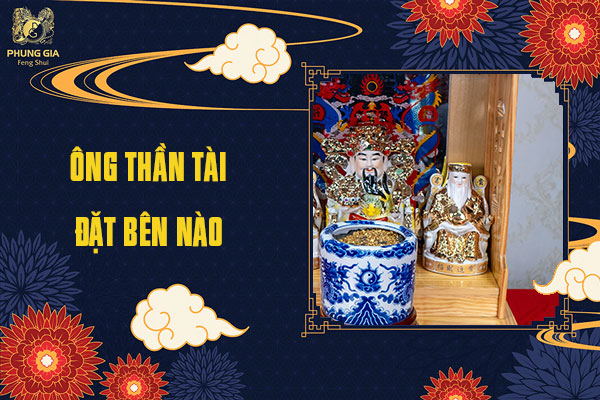 Ông Thần Tài Đặt Bên Nào