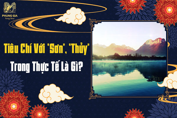 Tiêu Chí Với Sơn Thủy Trong Thực Tế Là Gì