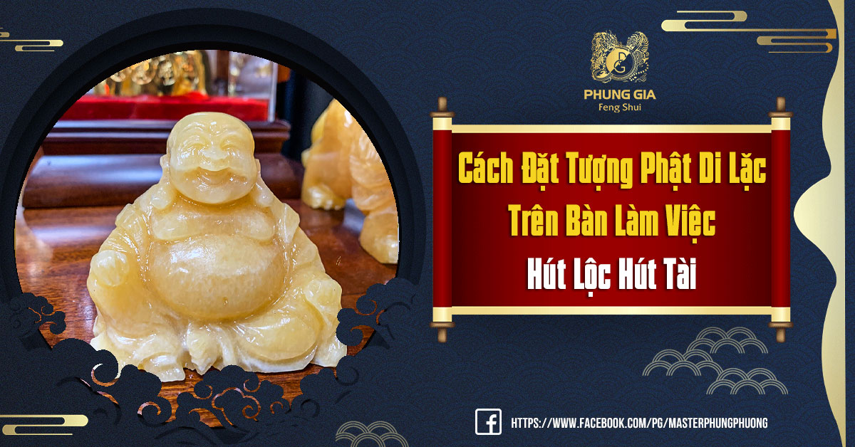 Cách Đặt Tượng Phật Di Lặc Trên Bàn Làm Việc