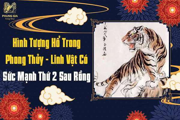 Hình Tượng Hổ Trong Phong Thủy