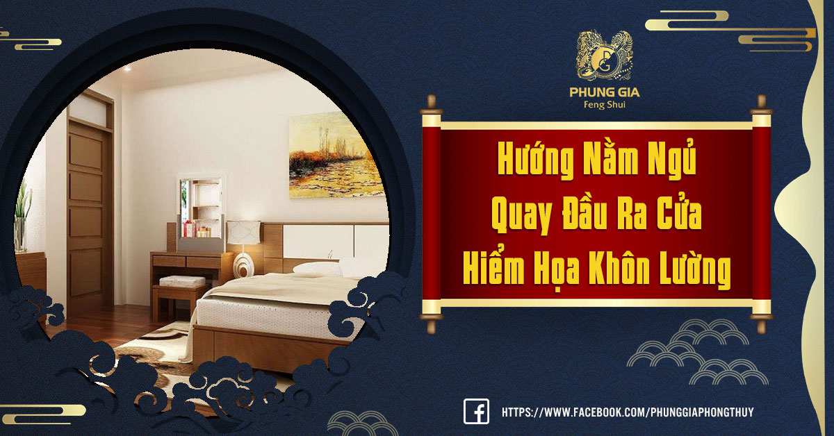 Hướng Nằm Ngủ Quay Đầu Ra Cửa Có Hiểm Họa Không