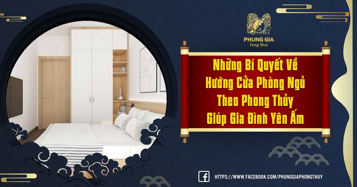 Những Bí Quyết Hướng Cửa Phòng Ngủ Theo Phong Thủy Giúp Gia Đình Yên Ấm