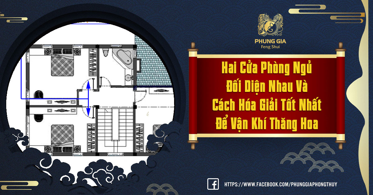 Hai Cưa Phòng Ngủ Đối Diện Nhau Và Cách Hóa Giải Để Cải Thiện Vận Khí