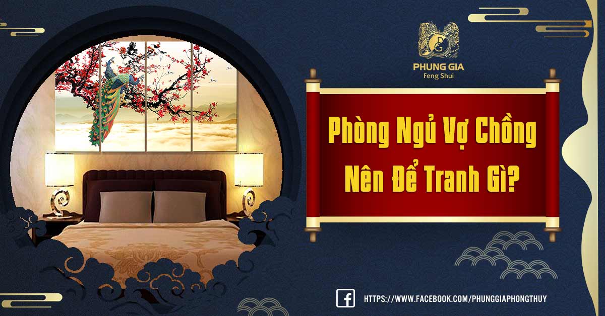 Phòng Ngủ Vợ Chồng Nên Để Tranh Gì
