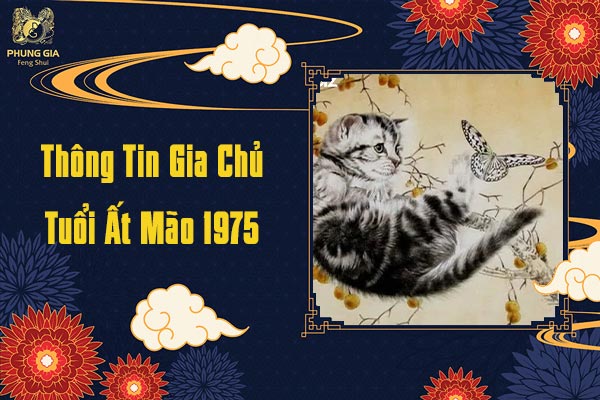 Thông Tin Gia Chủ Tuổi Ất Mão