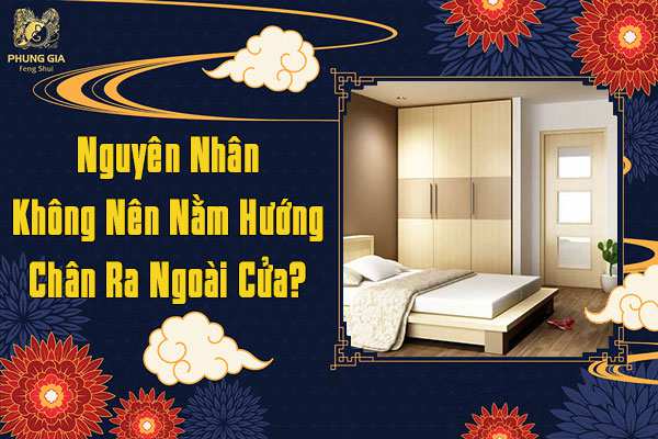 Nguyên Nhân Không Nên Nằm Hướng Chân Ra Ngoài Cửa