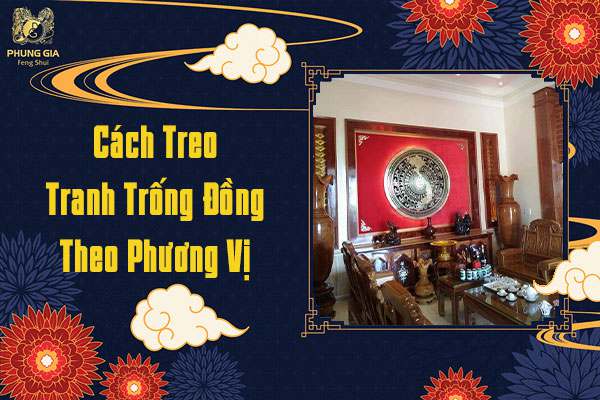 Cách Treo Tranh Trống Đồng Theo Phương Vị