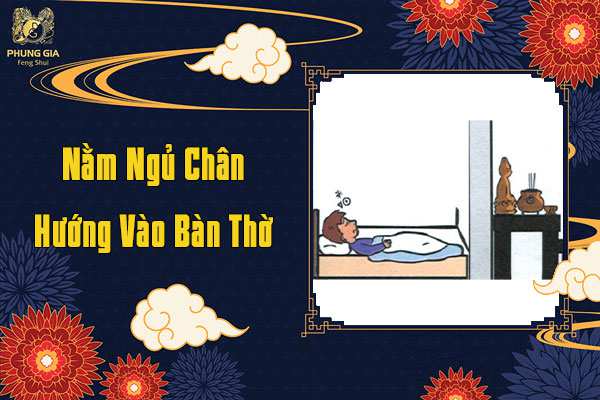 Nằm Ngủ Chân Hướng Vào Bàn Thờ