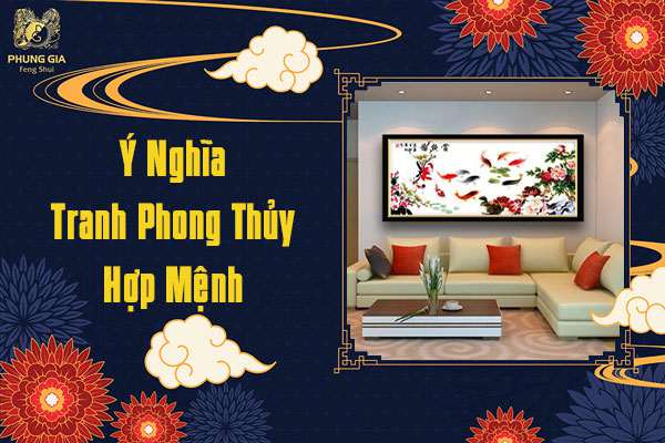 Ý Nghĩa Tranh Phong Thủy Hợp Mệnh
