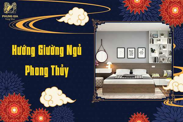 Hướng Giường Ngủ Phong Thủy
