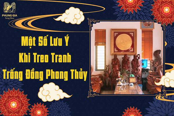 Một Số Lưu Ý Khi Treo Tranh Trống Đồng Phong Thủy