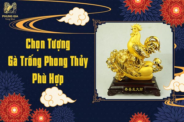 Chọn Tượng Gà Trong Phong Thủy Phù Hợp
