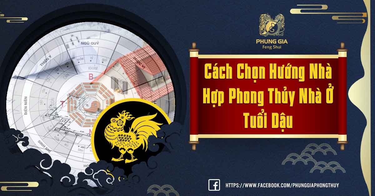 Phong Thủy Nhà Ở Tuổi Dậu