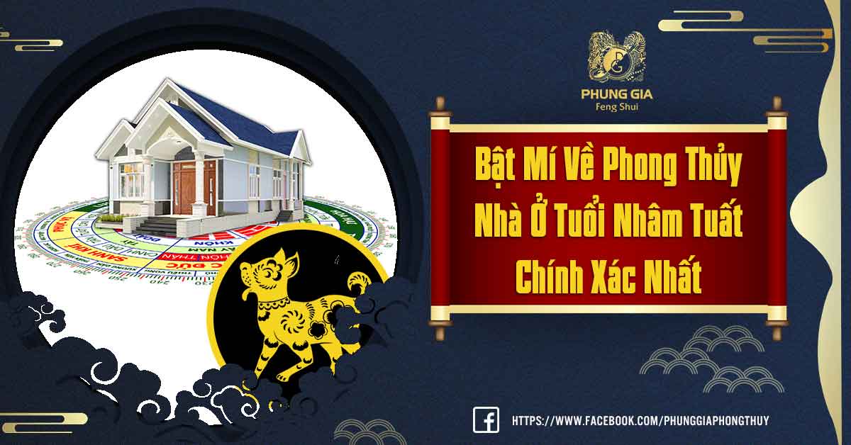 Phong Thủy Nhà Ở Tuổi Nhâm Tuất