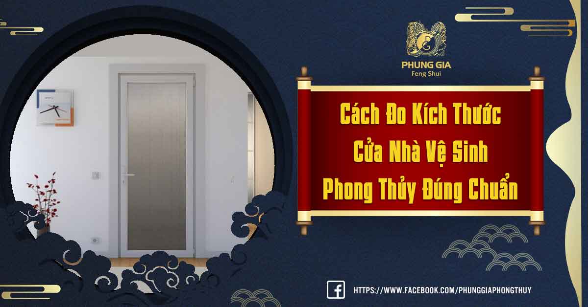 Cách Đo Kích Thước Cửa Nhà Vệ Sinh Phong Thủy