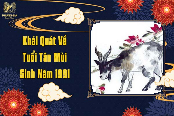 Khái Quát về Tuổi Tân Mùi