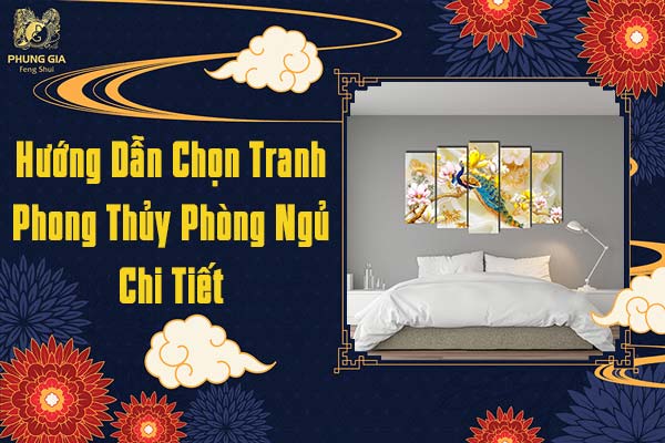 Hướng Dẫn Chọn Tranh Phong Ngủ Chi Tiết