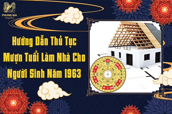 Hướng Dẫn Thủ Tục Mượn Tuổi Làm Nhà