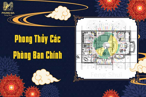 Phong Thủy Các Phòng Ban Chính