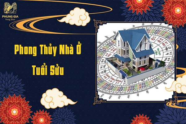 Phong Thủy Nhà Ở Tuổi Sửu