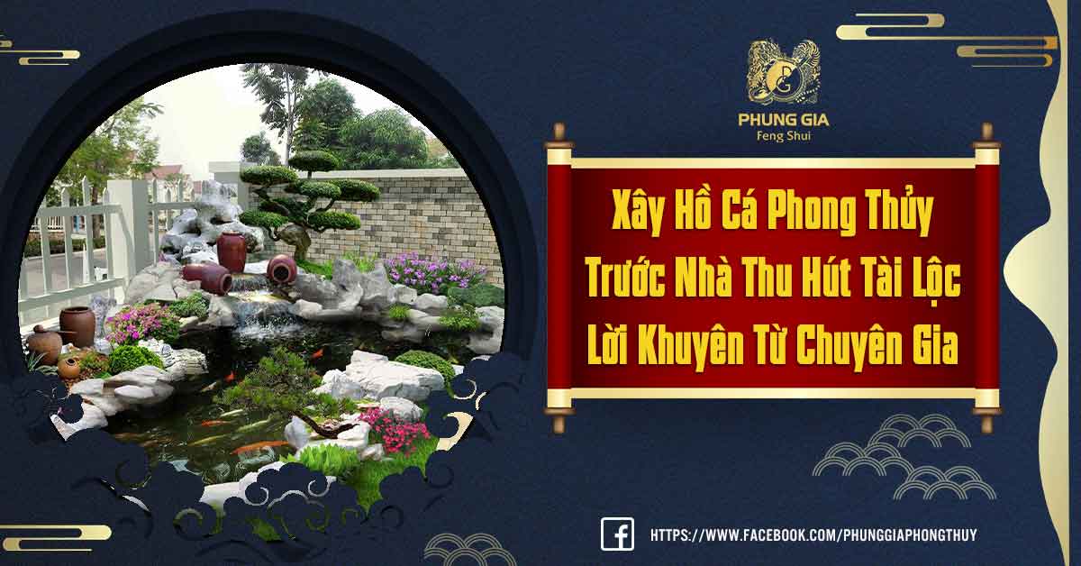 Xây Hồ Cá Phong Thủy
