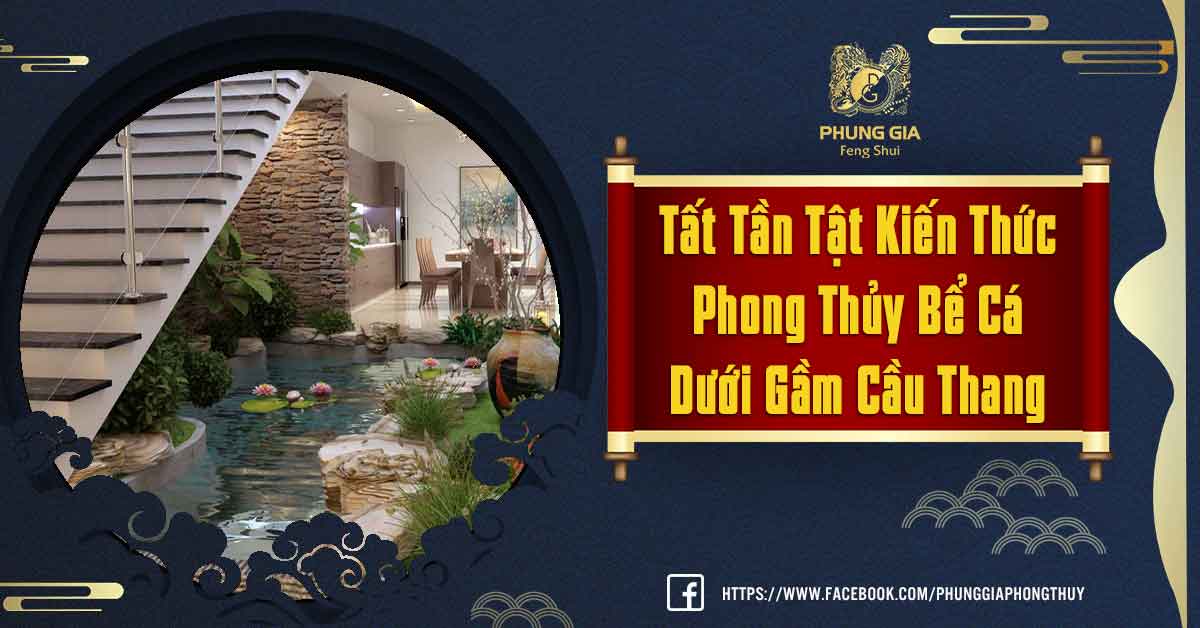 Phong Thủy Bể Cá Dưới Gầm Cầu Thang