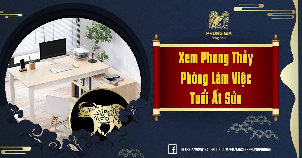 Phong Thủy Phòng Làm Việc Tuổi Ất Sửu