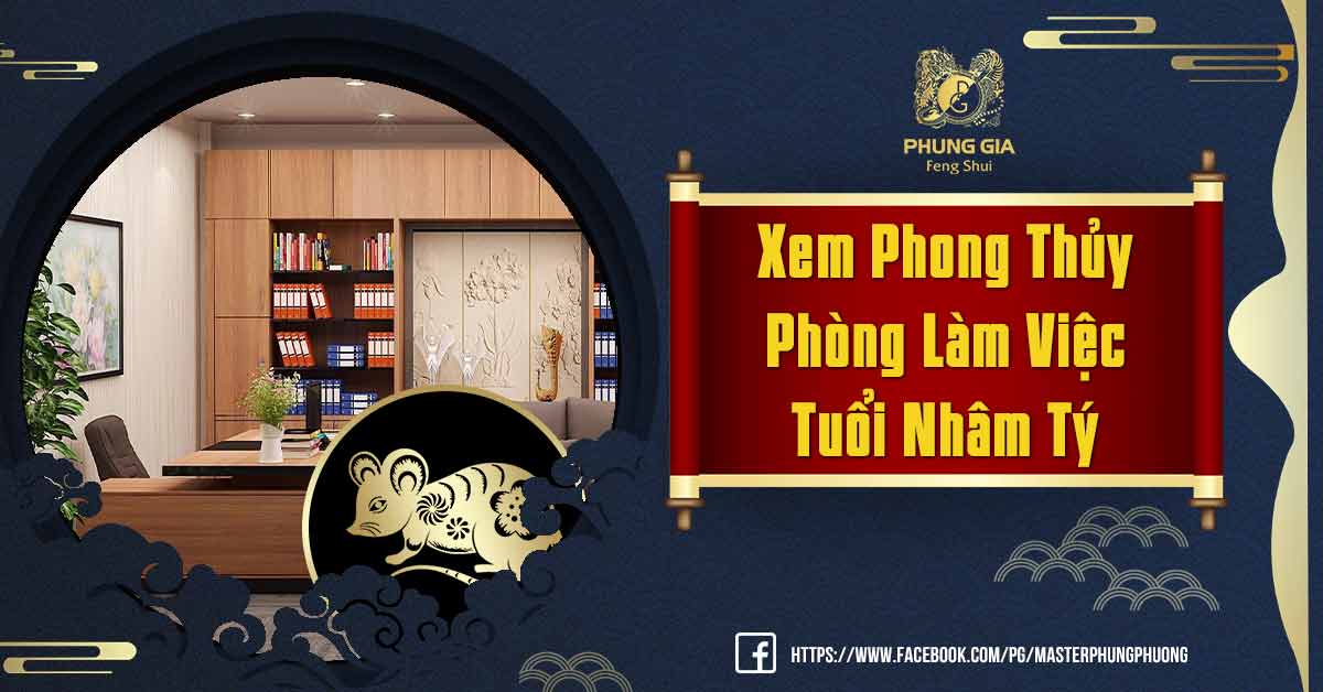 Phong Thủy Phòng Làm Việc Tuổi Nhâm Tý