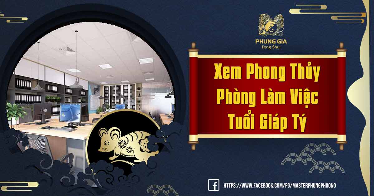 Phong Thủy Phòng Làm Việc Tuổi Giáp Tý