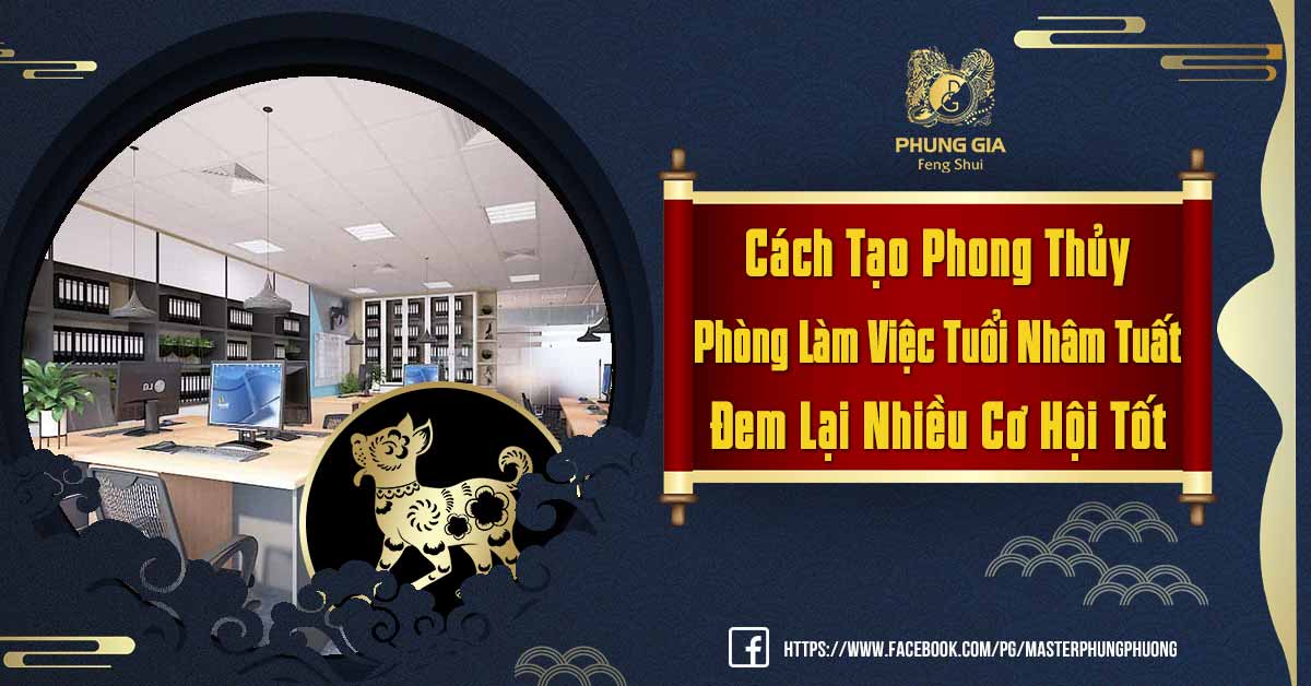 Phong Thủy Phòng Làm Việc Tuổi Nhâm Tuất