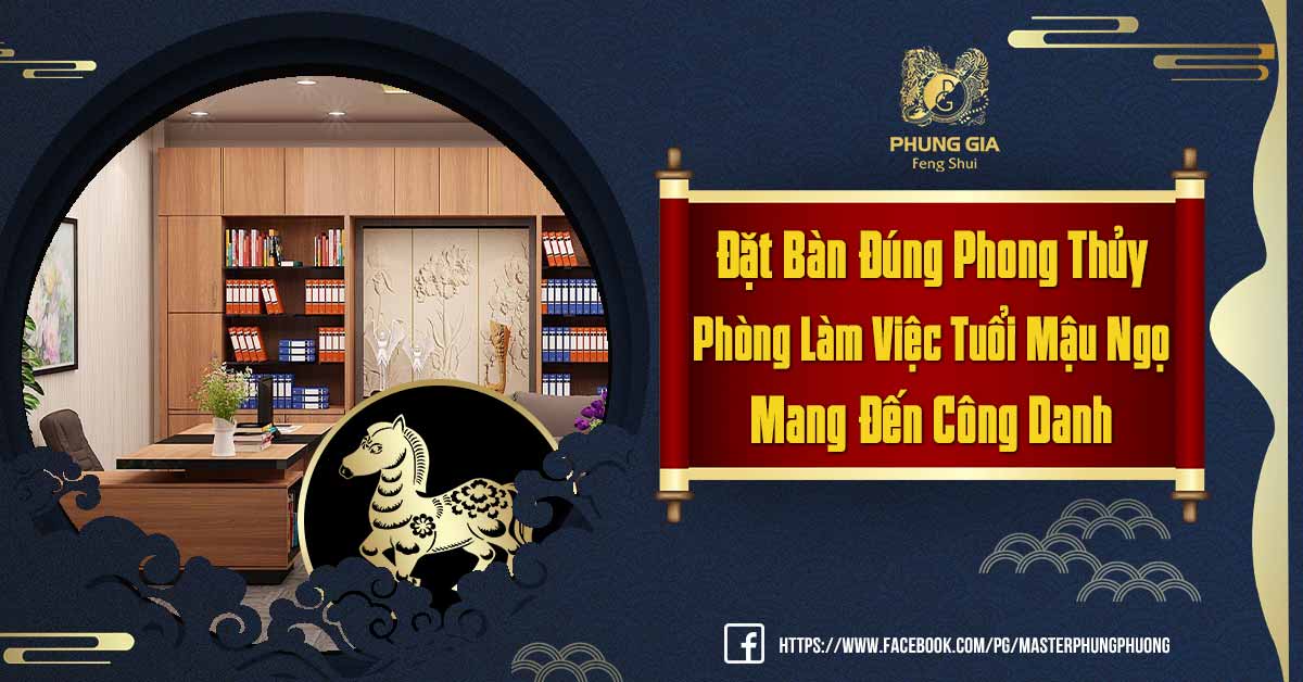 Phong Thủy Phòng Làm Việc Tuổi Mậu Ngọ