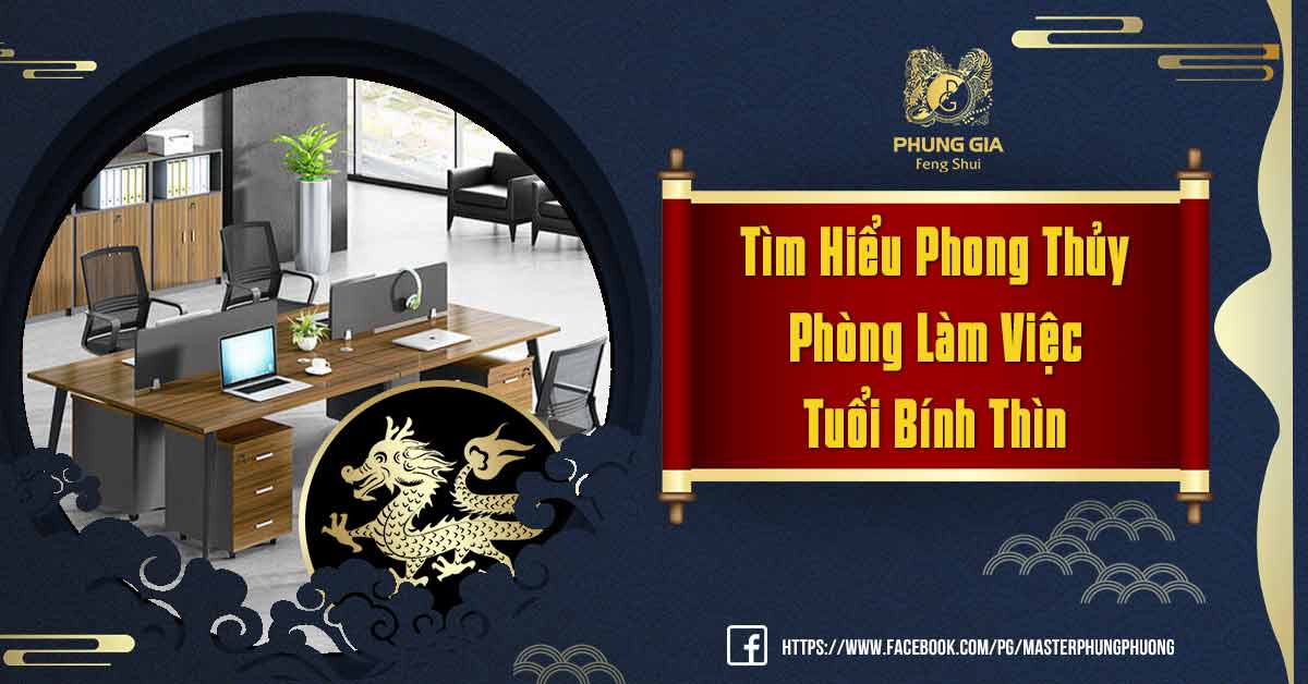 Phong Thủy Phòng Làm Việc Tuổi Bính Thìn