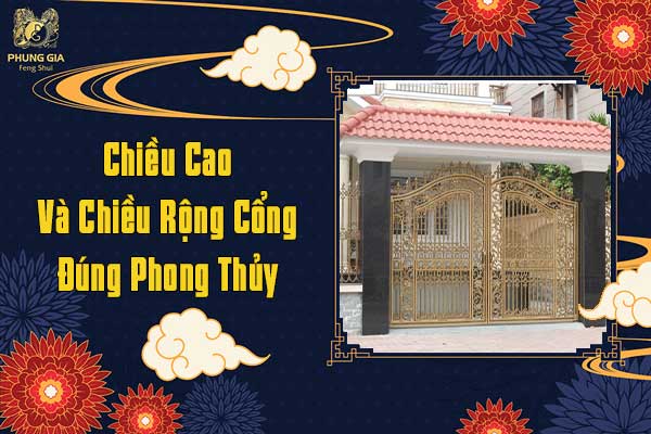 Chiều Cao Và Chiều Rộng Cổng Đúng Phong Thủy