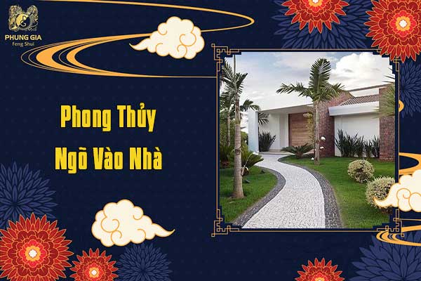Phong Thủy Ngõ Vào Nhà