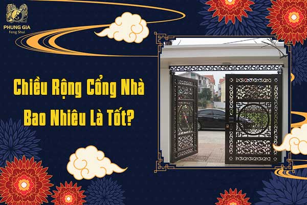 Chiều Rộng Cổng Bao Nhiêu Là Tốt